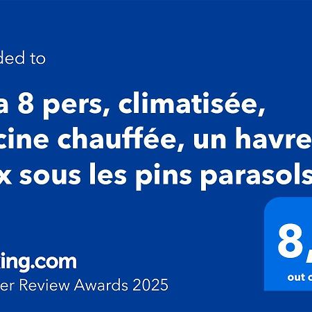 Villa 8 Pers, Climatisee, Piscine Chauffee, Un Havre De Paix Sous Les Pins Parasols ロクブリューヌ・シュル・アルジャン エクステリア 写真